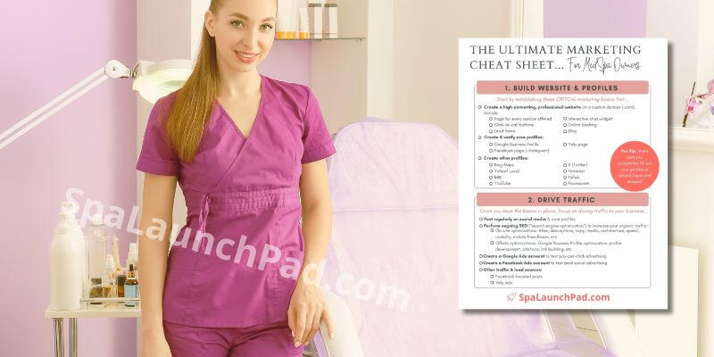 Download your FREE copy of The Ultimate Marketing Cheat Sheet For Med Spa Owners